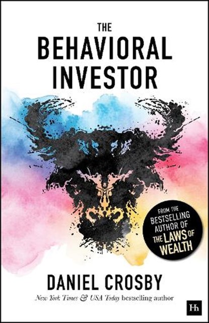 The Behavioral Investor, Daniel Crosby - Paperback - 9781804094341
