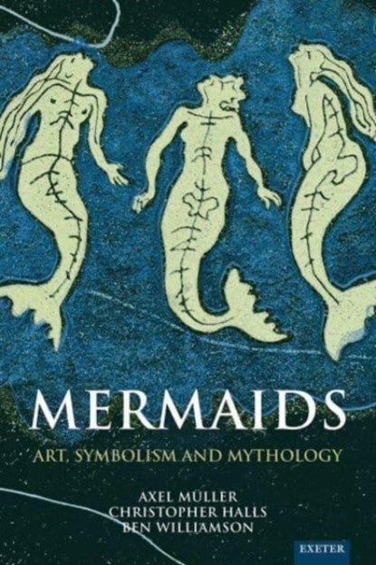 Mermaids, Axel Muller ; Christopher Halls ; Ben Williamson - Gebonden - 9781804130032