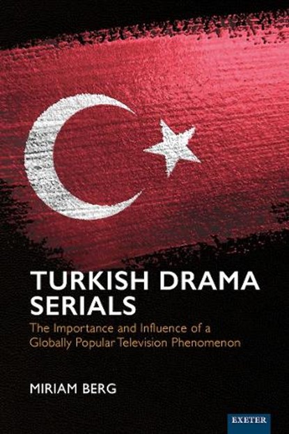 Turkish Drama Serials, Miriam Berg - Gebonden - 9781804130421