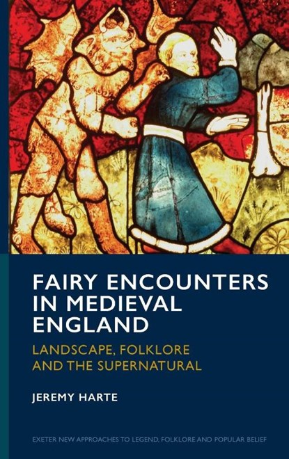 Fairy Encounters in Medieval England, Jeremy Harte - Gebonden - 9781804130957