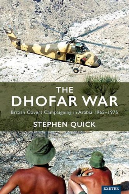 The Dhofar War, Stephen Quick - Gebonden - 9781804130988