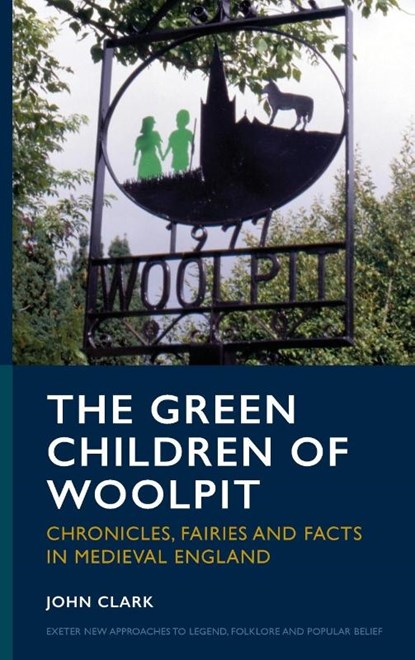 The Green Children of Woolpit, John Clark - Gebonden - 9781804131367