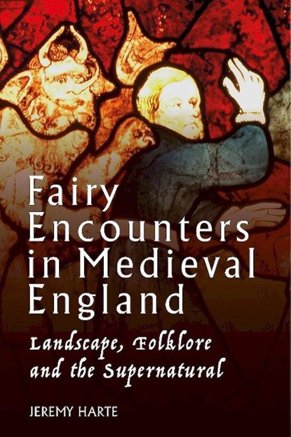 Fairy Encounters in Medieval England, Jeremy Harte - Paperback - 9781804132401