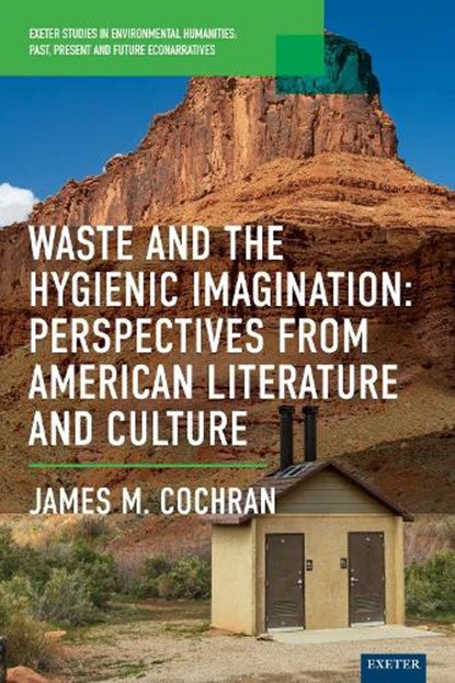 Waste and the Hygienic Imagination, James M. Cochran - Gebonden - 9781804132838