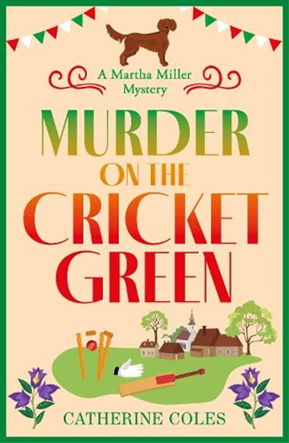 Murder on the Cricket Green, Catherine Coles - Gebonden - 9781804150900