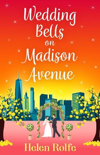 Wedding Bells on Madison Avenue, Helen Rolfe - Gebonden - 9781804156247