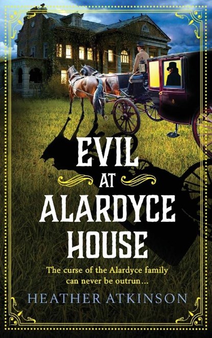 Evil at Alardyce House, Heather Atkinson - Gebonden - 9781804158128