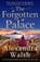 The Forgotten Palace, Alexandra Walsh - Paperback - 9781804159422