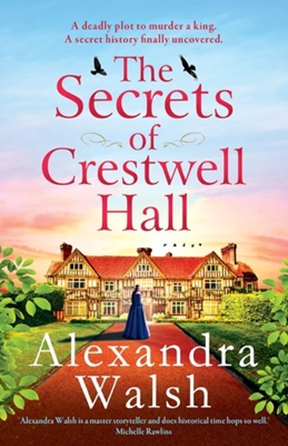 The Secrets of Crestwell Hall, Alexandra Walsh - Paperback - 9781804159538
