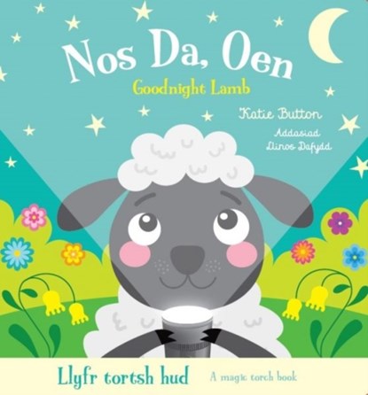 Llyfr Tortsh Hud: Nos Da Oen / Magic Torch Book: Goodnight Lamb, Katie Button - Gebonden - 9781804163832