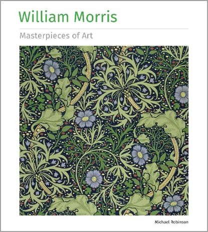 William Morris Masterpieces of Art, Michael Robinson - Gebonden - 9781804173367