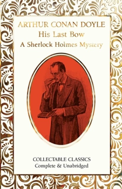 His Last Bow, Sir Arthur Conan Doyle - Gebonden - 9781804175620