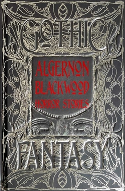 Algernon Blackwood Horror Stories, Algernon Blackwood - Gebonden - 9781804177099