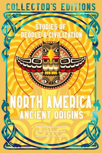 North America Ancient Origins, James Ball - Gebonden - 9781804178041