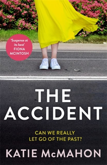 The Accident, Katie McMahon - Paperback - 9781804180501