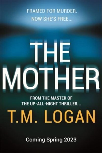 The Mother, T.M. Logan - Paperback - 9781804180846