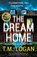The Dream Home, T.M. Logan - Gebonden - 9781804181324