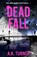 Dead Fall, A. K. Turner - Paperback - 9781804181591