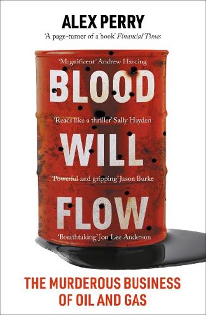 Blood Will Flow, Alex Perry - Gebonden - 9781804182703