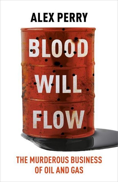 Blood Will Flow, Alex Perry - Paperback - 9781804182727