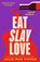 Eat Slay Love, Julie Mae Cohen - Paperback - 9781804182987