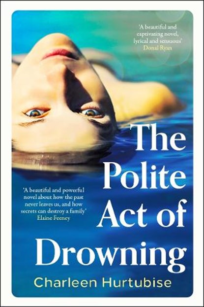 The Polite Act of Drowning, Charleen Hurtubise - Paperback - 9781804184912