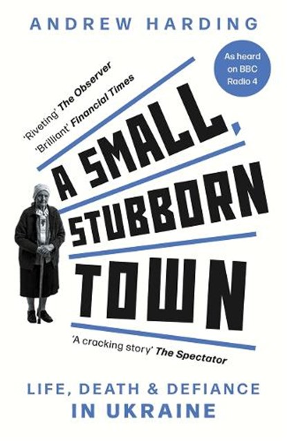 A Small, Stubborn Town, Andrew Harding - Paperback - 9781804185025
