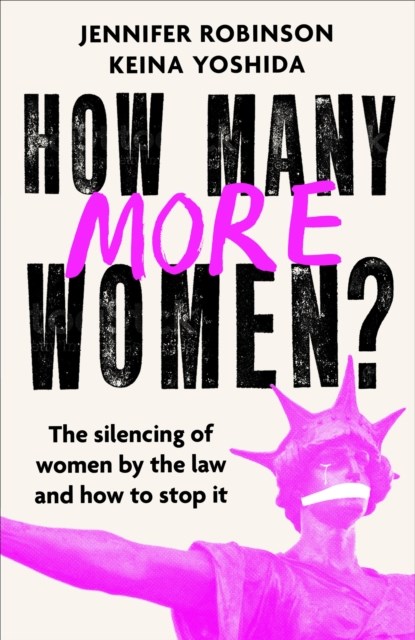 How Many More Women?, Jennifer Robinson ; Keina Yoshida - Paperback - 9781804190227