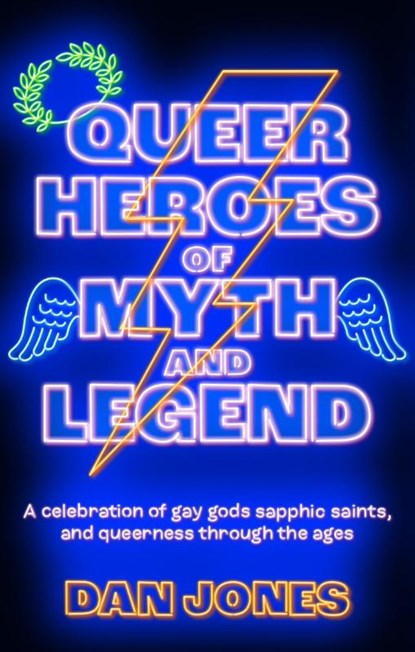 Queer Heroes of Myth and Legend, Dan Jones - Paperback - 9781804190470