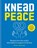 Knead Peace, Andrew Green - Gebonden - 9781804190753