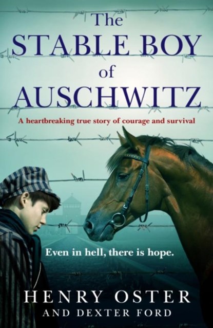 The Stable Boy of Auschwitz, Dexter Ford ; Henry Oster - Paperback - 9781804190869