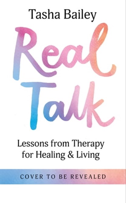 Real Talk, Tasha Bailey - Ebook - 9781804190883