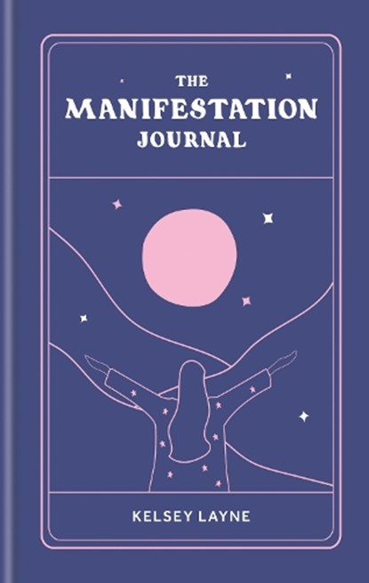 The Manifestation Journal, Kelsey Layne - Paperback - 9781804191644