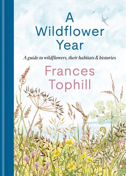 A Wildflower Year, Frances Tophill - Gebonden - 9781804192788