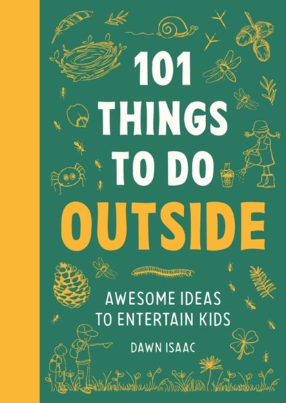 101 Things to do Outside, Dawn Isaac - Paperback - 9781804192962