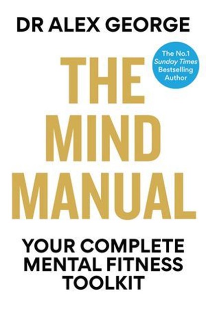 The Mind Manual, Dr Alex George - Ebook - 9781804193280