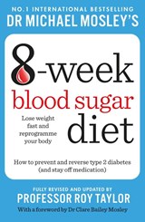 Michael Mosley's 8 Week Blood Sugar Diet - Dr Michael Mosley - 9781804193440