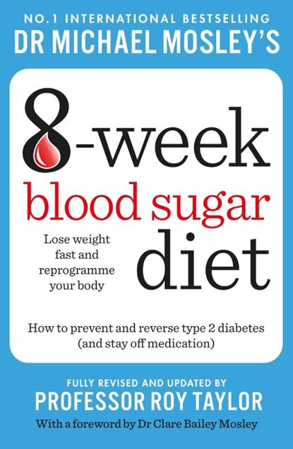 Michael Mosley's 8 Week Blood Sugar Diet, Dr Michael Mosley - Paperback - 9781804193440