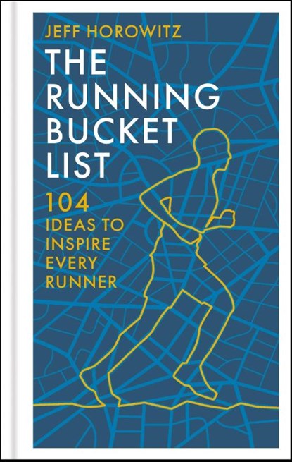 The Running Bucket List, Jeff Horowitz - Gebonden - 9781804193815