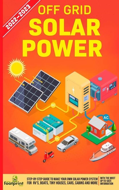 Off Grid Solar Power 2022-2023, Small Footprint Press - Paperback - 9781804210116