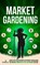 Market Gardening, Small Footprint Press - Paperback - 9781804211823