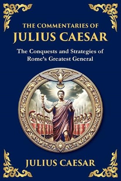 The Commentaries of Julius Caesar, Julius Caesar ; Zengerink - Paperback - 9781804212257