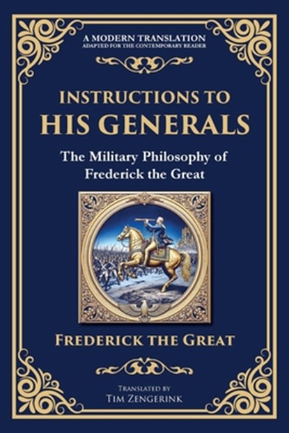 Instructions to His Generals, Frederick The Great - Paperback - 9781804212264