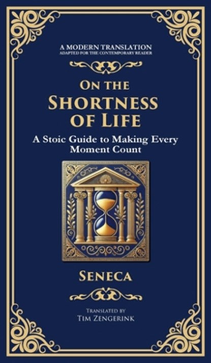 On the Shortness of Life, Lucius Annaeus Seneca - Gebonden - 9781804212714