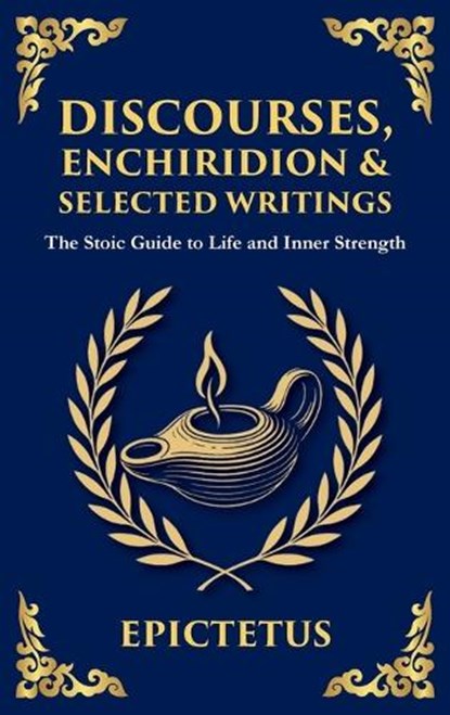 Discourses, Enchiridion, and Selected Writings, Epictetus - Gebonden - 9781804212929