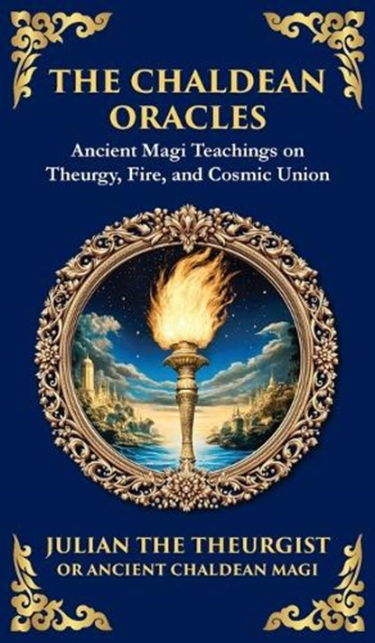 The Chaldean Oracles, Julian The Theurgist - Gebonden - 9781804213582