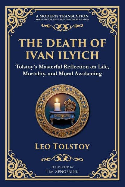 The Death of Ivan Ilyich, Leo Tolstoy - Paperback - 9781804215227