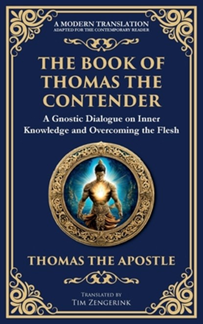 The Book of Thomas the Contender, Thomas The Apostle (Gnostic Tradition) - Paperback - 9781804216347