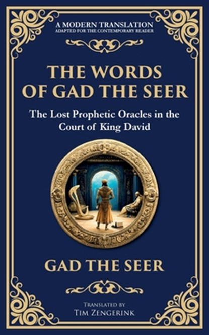 The Words of Gad the Seer, Gad The Seer (Prophet of King David) - Paperback - 9781804216460