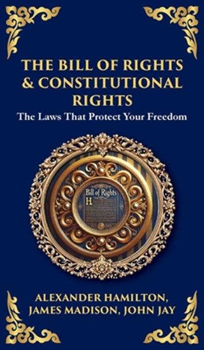 The Bill of Rights & Constitutional Amendments, U S Founding Fathers - Gebonden - 9781804218181